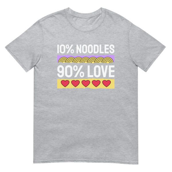 10% Noodles 90% Love - Unisex Ramen T-Shirt