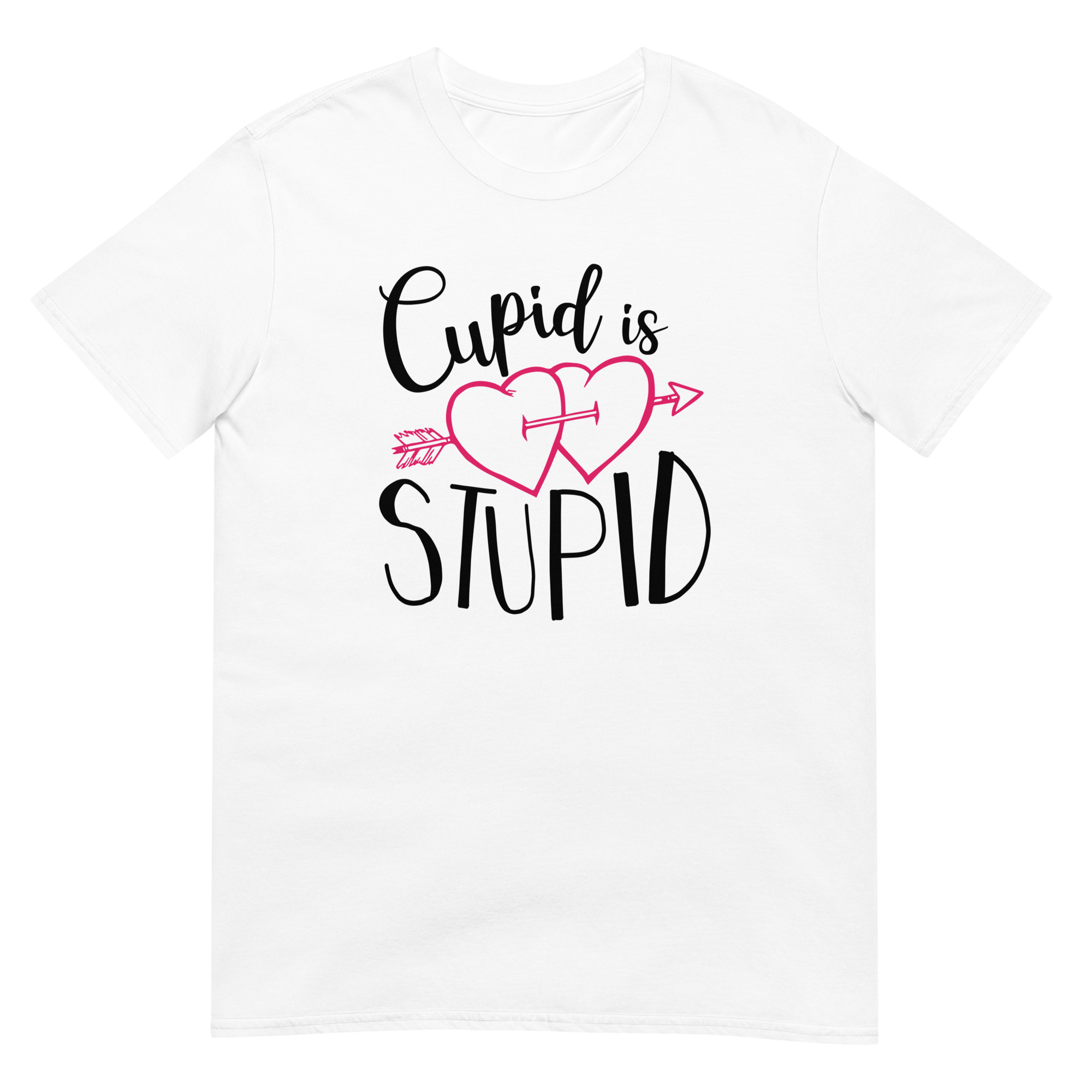 Cupid Is Stupid - Unsiex Love T-Shirt