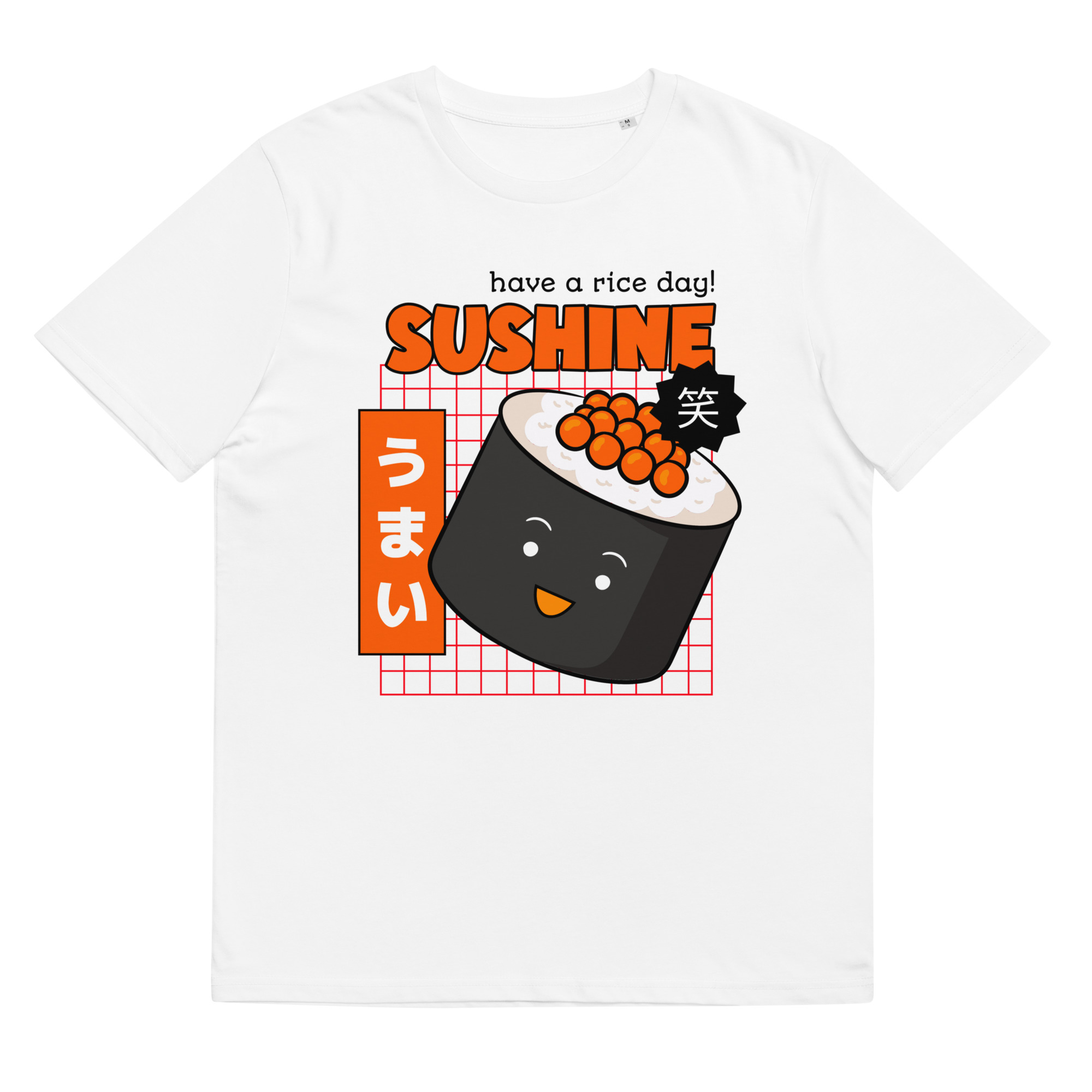 Have A Rice Day Sunshine - Organic Unisex Sushi T-Shirt