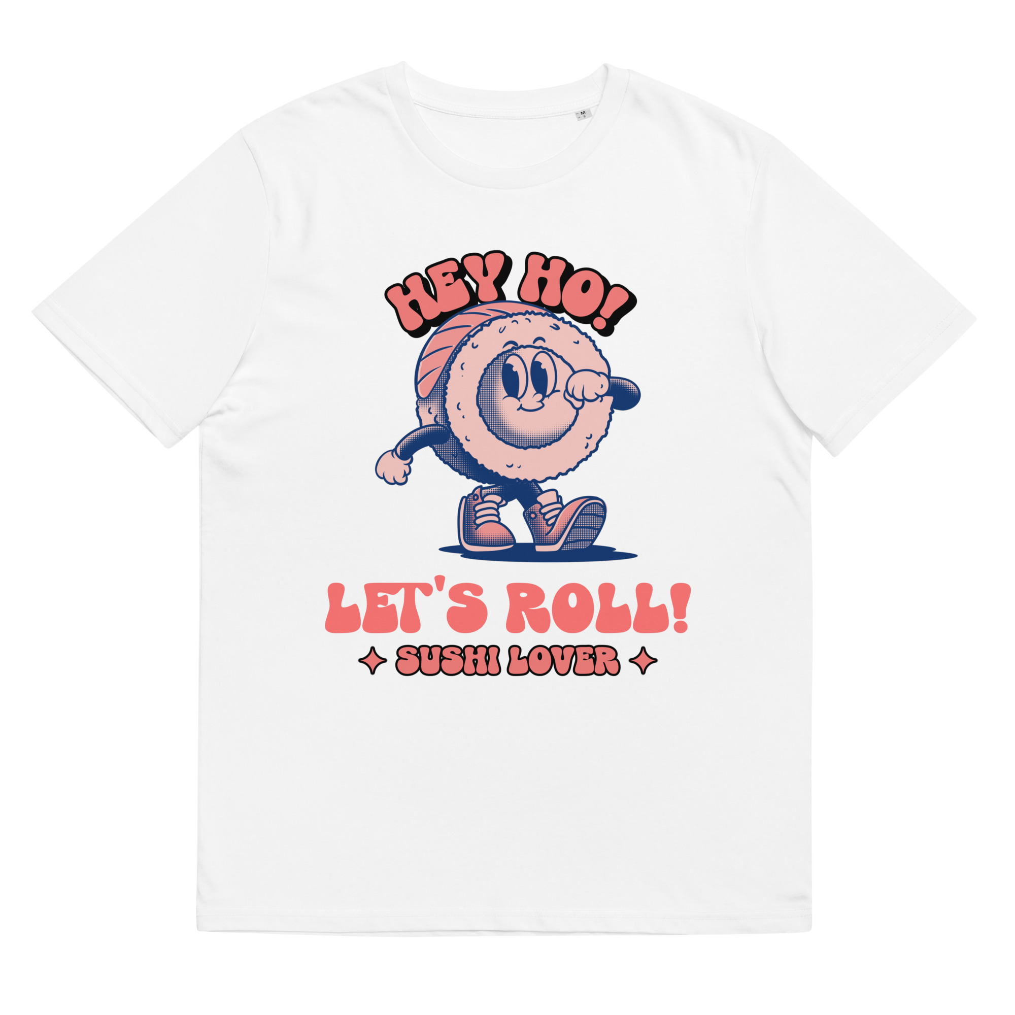 Hey Ho! Let's Roll Sushi Lovers - Organic Unisex Sushi T-Shirt